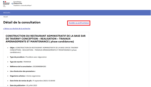 A partir du détail de la consultation, un lien en haut de page permet d'accéder au profil acheteur qui héberge cette dernière. Cela permet ensuite d'y répondre